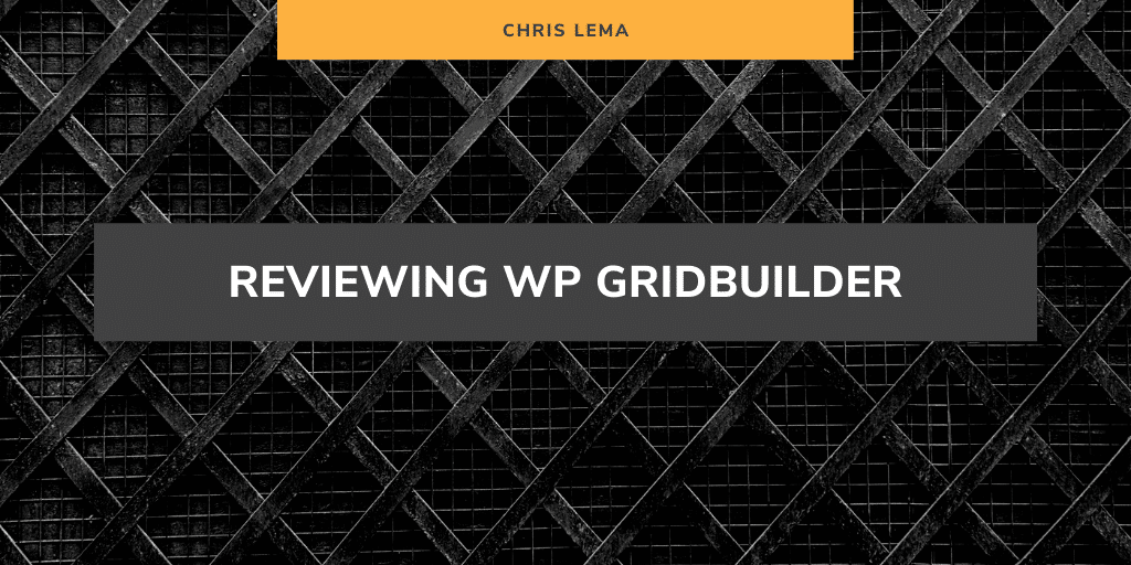 Reviewing Gridbuilder