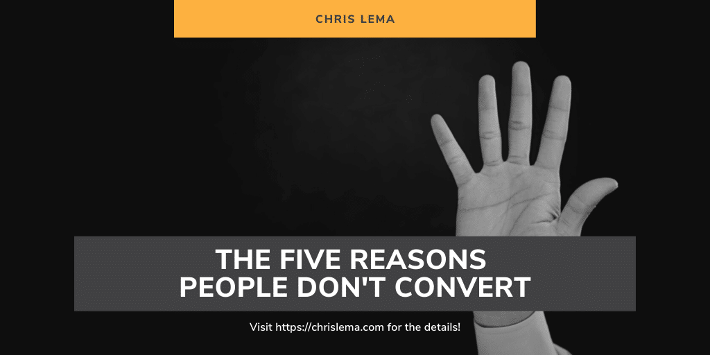 The Five Reasons People Don’t Convert