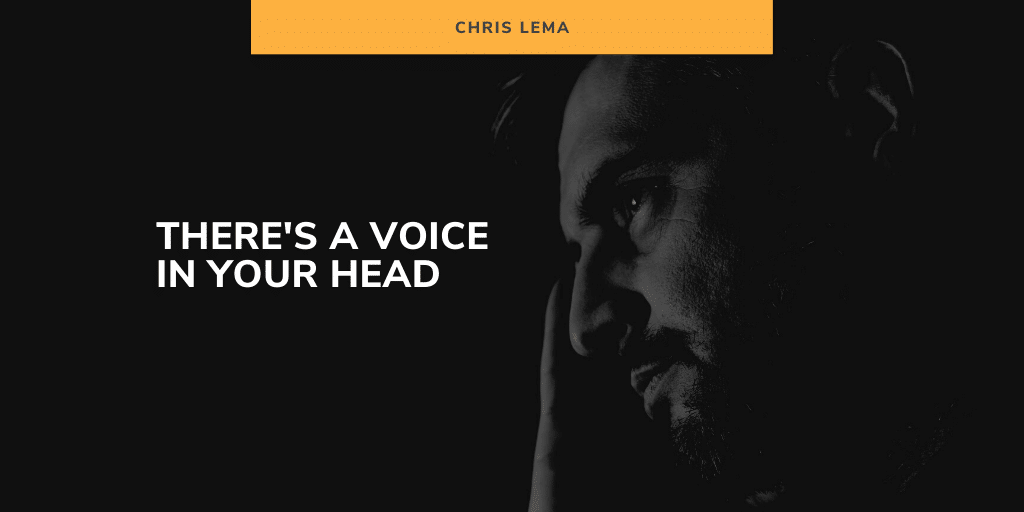 There’s a Voice in Your Head…